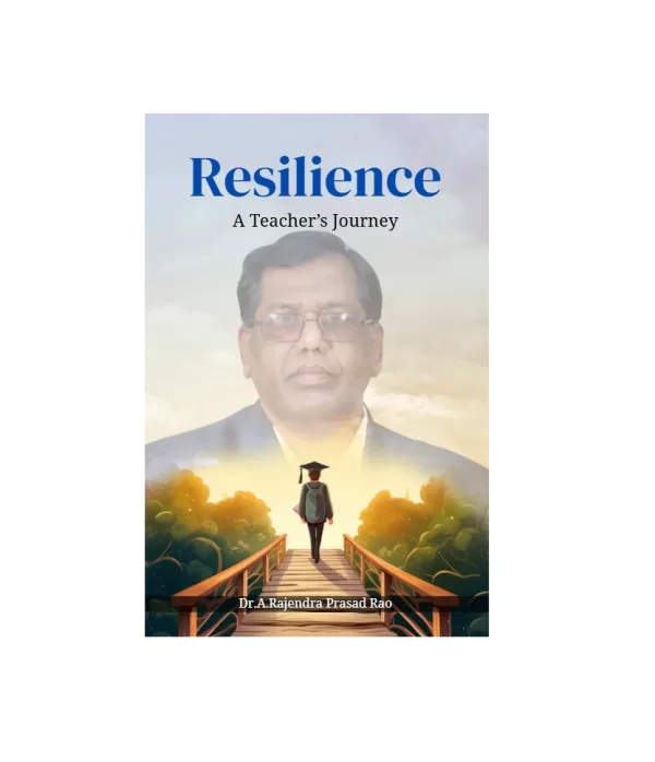 RESILIENCE : A Teacher’s Journey