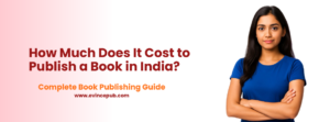 How Much Does It Cost to Publish a Book in India
